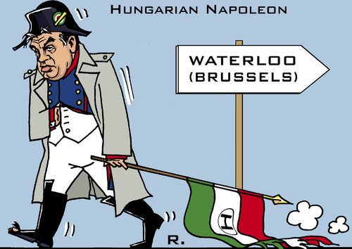 Cartoon: Hungarian Napoleon (medium) by RachelGold tagged law,of,revision,brussels,eu,hungaria,orban