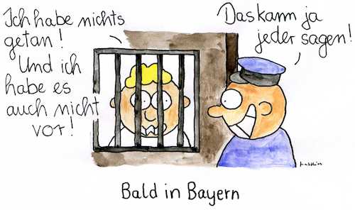 Cartoon: Bald in Bayern (medium) by Matthias Schlechta tagged bayern,csu,landtag,polizei,polizeirecht,polizeigesetz,polizeiaufgabengesetz,gewaltenteilung,übermaßverbot