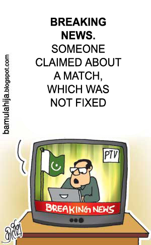 Cartoon: Breaking news from Pakistan (medium) by bamulahija tagged pakistan,cricket,cartoon,spot,finxing