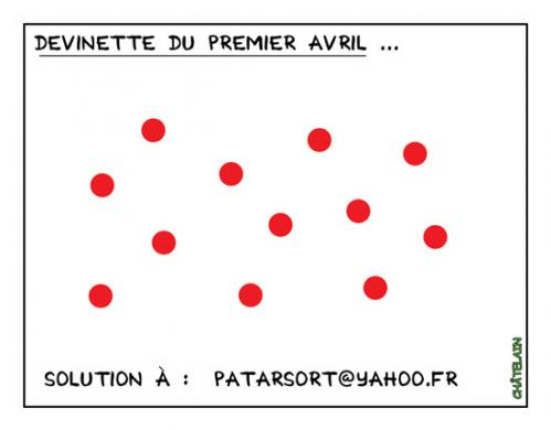 Cartoon: devinette du premier avril (medium) by chatelain tagged humour,devinette,