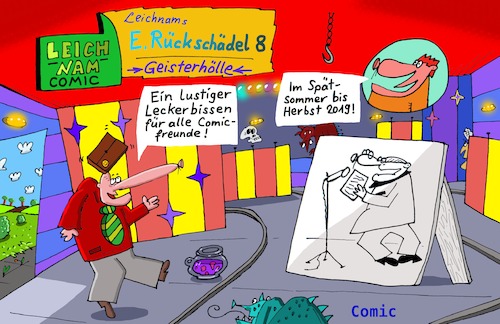 Cartoon: In eigener Sache (medium) by Leichnam tagged rückschädel,leichnamcomic,schausteller,rummelplatz,geisterbahn,alfons,hettendett,nepomuk,muckmeier,ehrhardt