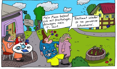 Cartoon: Stolz (medium) by Leichnam tagged stolz,schweinerei,pervers,gefiederte,freunde,vogelkunde,ornithologie,mein,mann,interesse,missverständnis,shirt,aufdruck