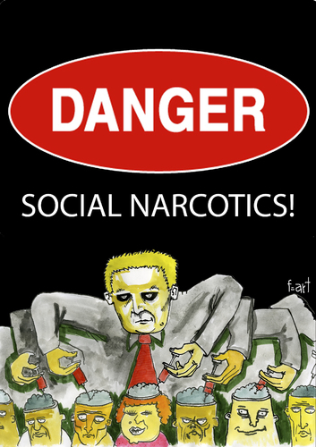 Cartoon: SOCIAL NARCOTICS (medium) by FART tagged social,narcotics