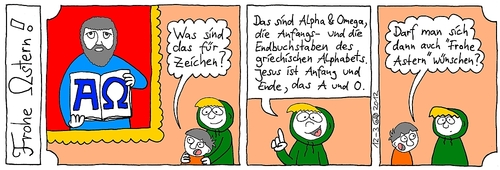 Cartoon: Frohe Ostern! Frohe Astern! (medium) by weltalf tagged kindermund,griechisch,alphabet,omega,alpha,jesus,astern,ostern,frohe