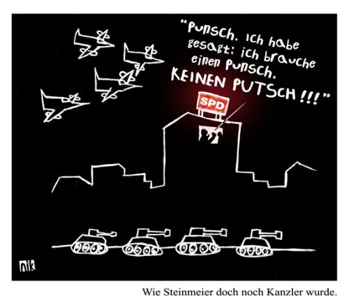 Cartoon: Steinmeier wird doch Kanzler (medium) by nik tagged steinmeier,kanzler,wahl,punsch,putsch,militär,kampfflugzeuge,spd