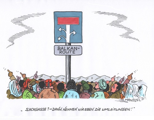 Cartoon: Sackgasse - na und ? (medium) by mandzel tagged flüchtlinge,umgehung,balkanroute,sackgasse,deutschland,unaufhaltsamkeit,flüchtlinge,umgehung,balkanroute,sackgasse,deutschland,unaufhaltsamkeit