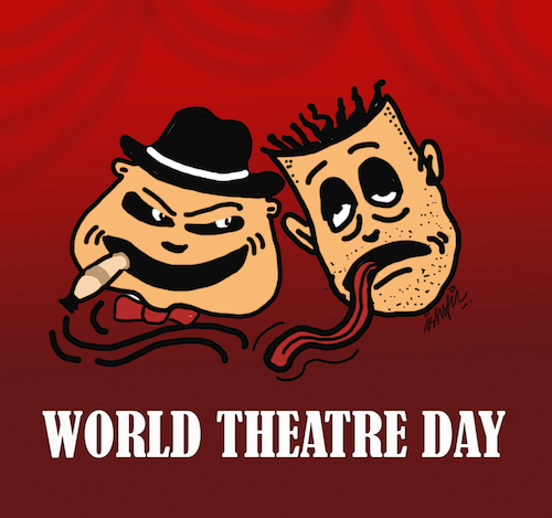 Cartoon: World Theatre Day (medium) by ismail dogan tagged world,theatre,day