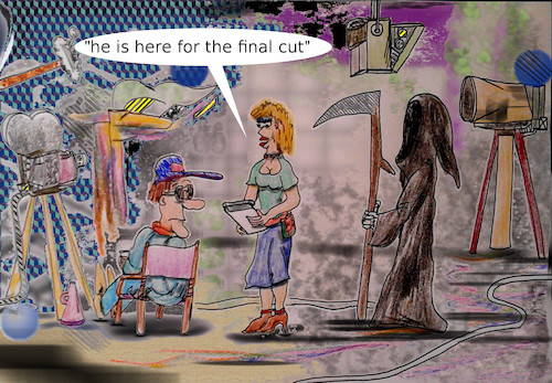 Cartoon: at last (medium) by wheelman tagged movies,production,end,cut,death