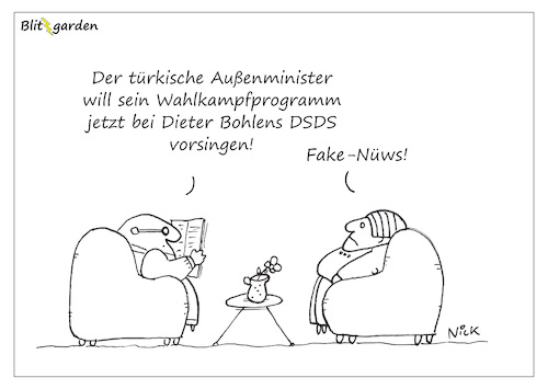 Cartoon: Fake Nüws (medium) by Oliver Kock tagged fakenews,türkei,wahlkampf,demokratie,politik,bohlen,dsds,cartoon,nick,blitzgarden