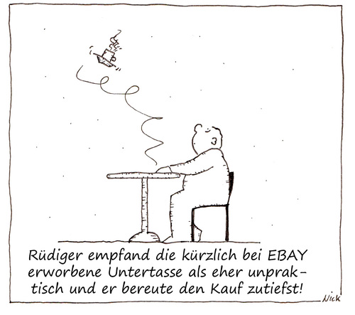 Cartoon: Fehlkauf (medium) by Oliver Kock tagged ebay,fehlkauf,untertasse,tasse,unzufriedenheit,unpraktisch,kaffee,kaffeetasse