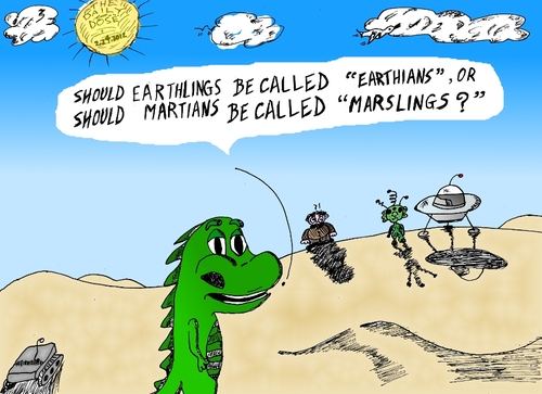 Cartoon: Earthians or Marslings? (medium) by laughzilla tagged fiction,science,nomenclature,martians,marslings,earthlings,earthians,eartians,laughzilla,pun