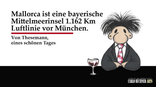 Cartoon: Herr Von Thesemann 1 (medium) by Carlo Büchner tagged herr,von,thesemann,mallorca,tourismus,deutsch,bayern,these,carlo,büchner,arts