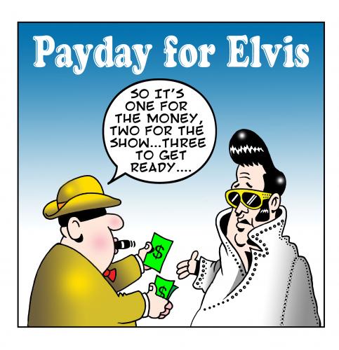 Cartoon: Elvis (medium) by toons tagged elvis,money,colonel,rock,star,payday,sixties,music