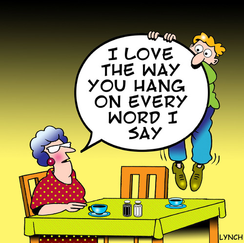 Cartoon: hang on every word (medium) by toons tagged marriage,dating,relationships,online,hanging,hen,pecked,love,attentive,divorce