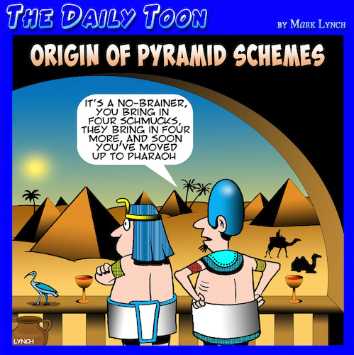 Cartoon: Pyramid schemes (medium) by toons tagged ponzi,scheme,pyramid,egypt,pyramids,scams,ponzi,scheme,pyramid,egypt,pyramids,scams