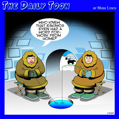 Cartoon: Work from home (medium) by toons tagged eskimos,work,from,home,eskimo,language,fishing,eskimos,work,from,home,eskimo,language,fishing