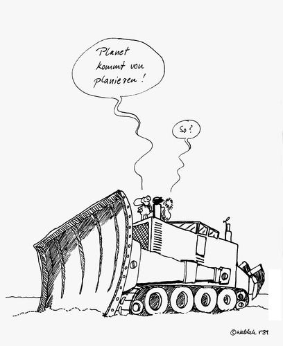 Cartoon: Planet kommt von planieren (medium) by waldah tagged planierraupe,planet