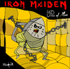 Cartoon: Iron Maiden (small) by Munguia tagged piss,of,mine,iron,maiden,cover,album,parody,parodies