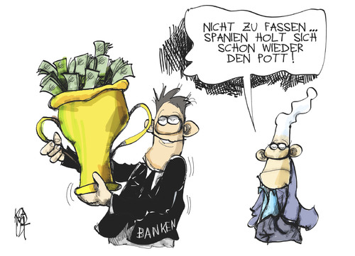 Cartoon: Spanische Banken (medium) by Kostas Koufogiorgos tagged spanien,bank,michel,pokal,pott,geld,euro,schulden,krise,hilfe,karikatur,kostas,koufogiorgos