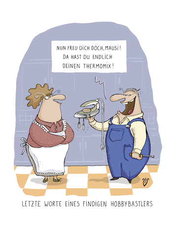 Cartoon: Hobbybastler (medium) by Dodenhoff Cartoons tagged hobbybastler,thermomix,billiger,ideenreichtum,ehe,heimwerker,küche,praktisch,kochwunder,haushaltshelfer
