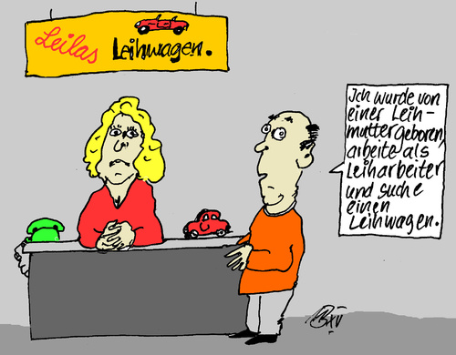 Cartoon: Leih le Leih (medium) by Marbez tagged leih,leihwagen,leiharbeiter,leihen