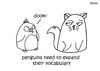 Cartoon: One Cats Thoughts (small) by DebsLeigh tagged cat,cartoon,feline,animal,pet,penguin