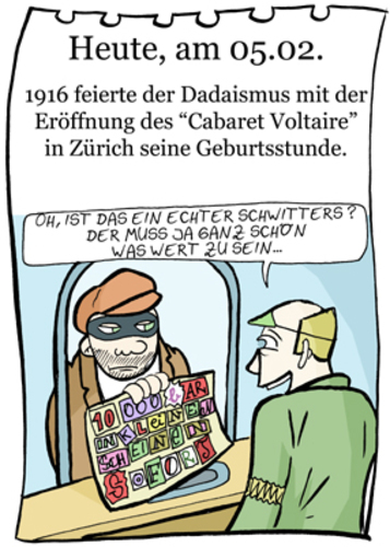 Cartoon: 5. Februar (medium) by chronicartoons tagged dadaismus,schwitters,cabaret,voltaire,cartoon