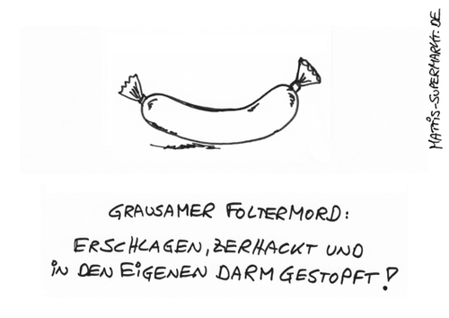 Cartoon: Folterwurst (medium) by Matti tagged mord,folter,wurst,foltermord,darm,eingeweide,zerhacken,metzger,schwein,grill,essen,matti,mattis,supermarkt