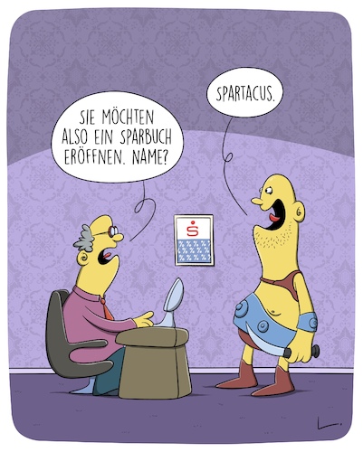 Cartoon: Spartacus (medium) by SCHÖN BLÖD tagged spartacus,sparen,sparkasse,bank,finanzen,banker,finanzberater,geld,spartacus,sparen,sparkasse,bank,finanzen,banker,finanzberater,geld