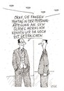 Cartoon: Okay... (small) by Christian BOB Born tagged chef,bewerbung,personal,personalabteilung,mitarbeiter,arsch,blöd