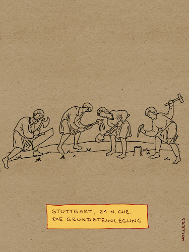 Cartoon: Stuttgart 21 n. Chr. (medium) by hollers tagged stuttgart,21,bahnhof,grundsteinlego,bauzeit,chr,germanen,stuttgart,21,flughafen,grundsteinlego,bauzeit,chr,germanen