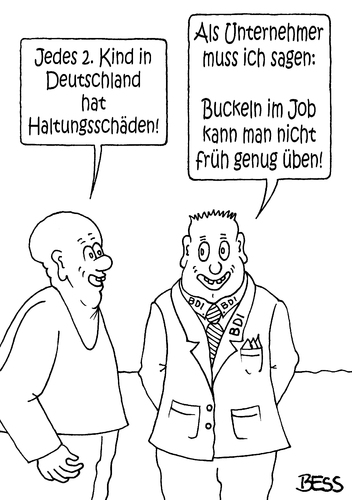 Cartoon: Haltungsschäden (medium) by besscartoon tagged männer,kinder,haltungsschäden,deutschland,arbeiten,job,buckeln,bdi,unternehmer,bess,besscartoon