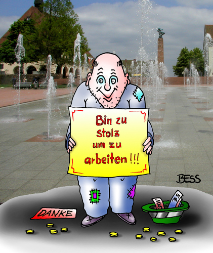 Cartoon: zu stolz (medium) by besscartoon tagged stolz,arbeit,arge,arbeitsagentur,hartz,sozialhilfe,arbeitslos,betteln,bettler,bess,besscartoon