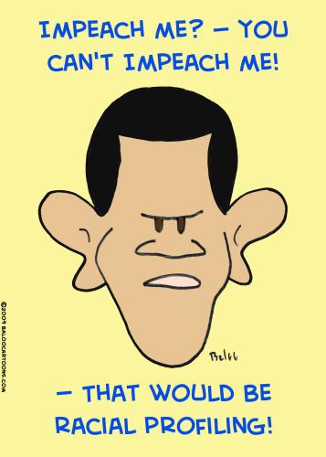 Cartoon: 1obama racial profiling impeach (medium) by rmay tagged 1obama,racial,profiling,impeach