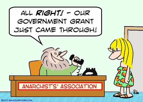 Cartoon: anarchists government grant (medium) by rmay tagged anarchists,government,grant