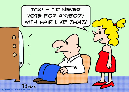 Cartoon: anybody hair like that vote (medium) by rmay tagged vote,that,hair,anybody,like