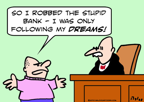 Cartoon: bank robbed following dreams jud (medium) by rmay tagged bank,robbed,following,dreams,jud