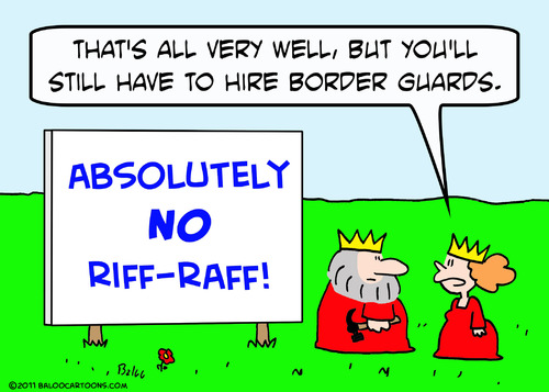 Cartoon: border guards riff raff king que (medium) by rmay tagged border,guards,riff,raff,king,que