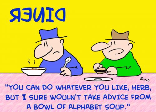 Cartoon: BOWL ALPHABET SOUP ADVICE (medium) by rmay tagged bowl,alphabet,soup,advice