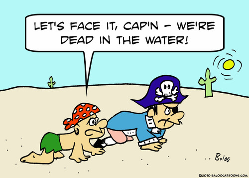 Cartoon: dead water pirate desert (medium) by rmay tagged dead,water,pirate,desert