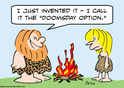 Cartoon: doomsday option fire caveman (medium) by rmay tagged doomsday,option,fire,caveman
