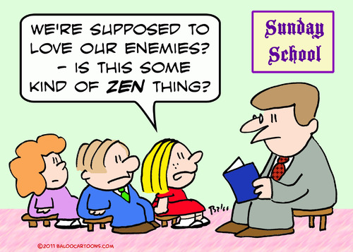 Cartoon: enemies love zen buddhism sunday (medium) by rmay tagged enemies,love,zen,buddhism,sunday,school,church