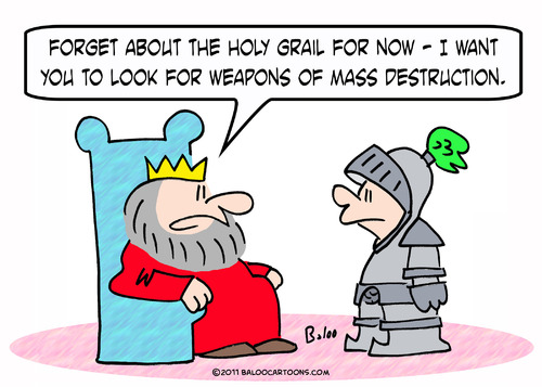 Cartoon: grail holy king weapons mass des (medium) by rmay tagged grail,holy,king,weapons,mass,destruction