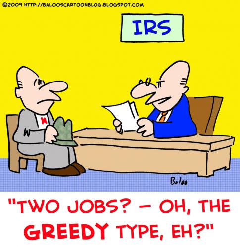 Cartoon: greedy type irs two jobs (medium) by rmay tagged greedy,type,irs,two,jobs