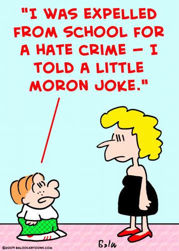 Cartoon: hate crime little moron joke (medium) by rmay tagged hate,crime,little,moron,joke