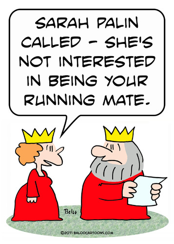 Cartoon: king sarah palin running mate (medium) by rmay tagged king,sarah,palin,running,mate