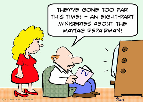 Cartoon: maytag repairman tv miniseries (medium) by rmay tagged maytag,repairman,tv,miniseries