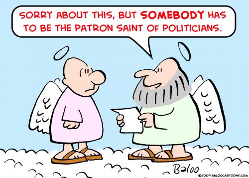 Cartoon: patron saint of politicians (medium) by rmay tagged patron,saint,of,politicians