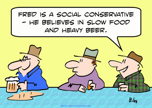 Cartoon: slow food heavy beer social cons (medium) by rmay tagged slow,food,heavy,beer,social,conservative