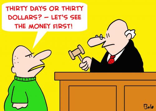 Cartoon: THIRTY DAYS DOLLARS JUDGE (medium) by rmay tagged thirty,days,dollars,judge